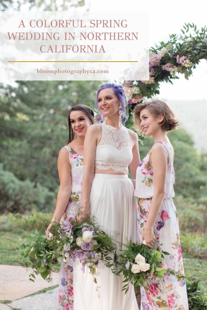 Bride and bridesmaids during pring wedding in Foresthill California